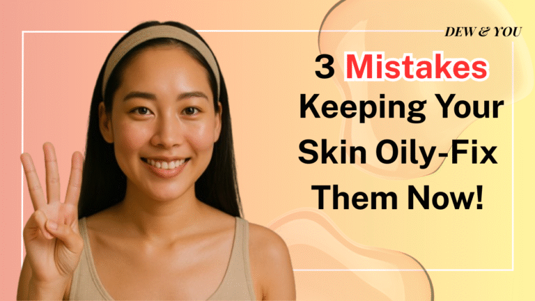 oily skin mistakes